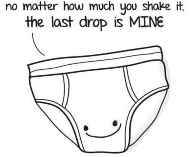 a-no-matter-how-much-you-shake-your-penis-the-last-drop-is-always-mine.jpg