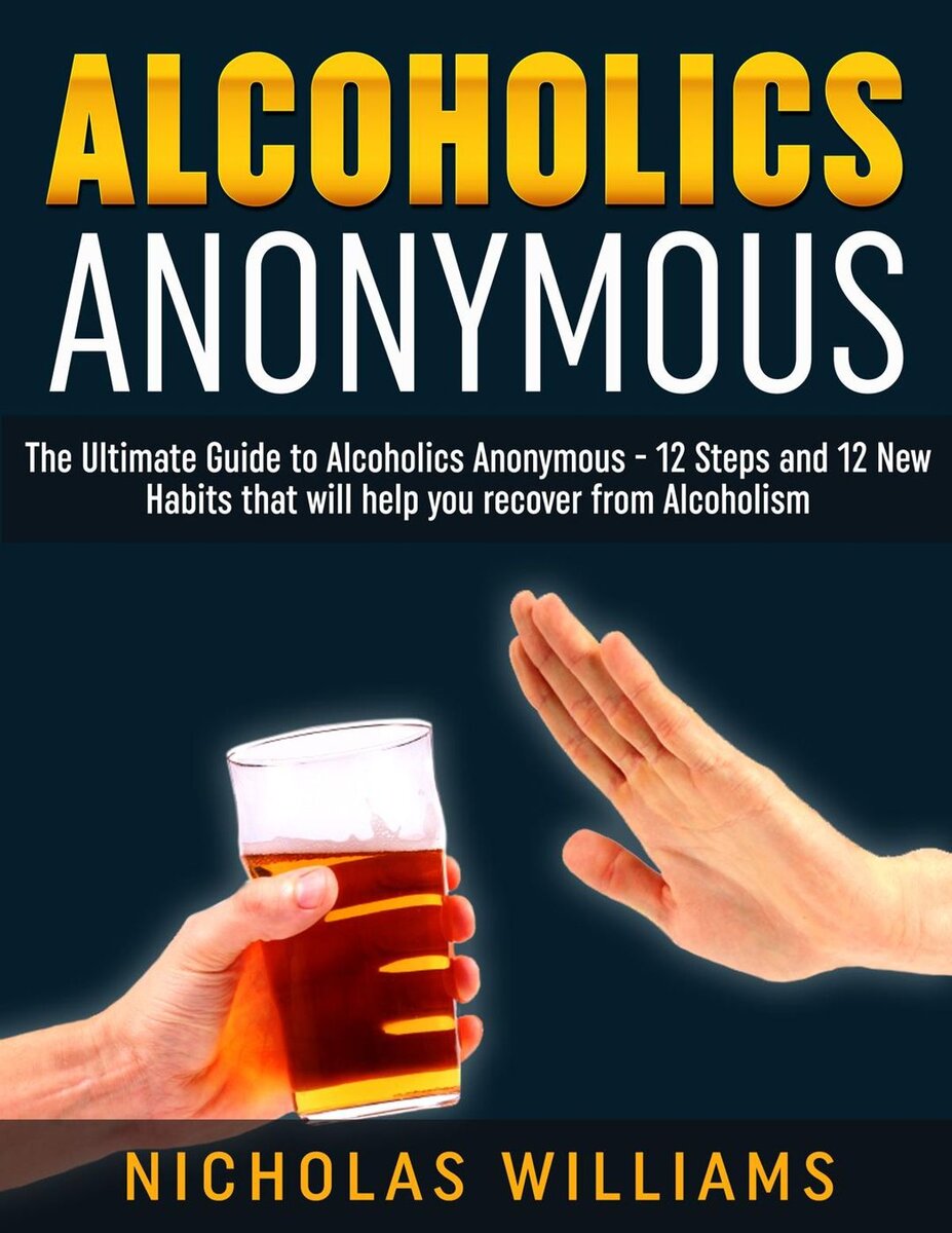 alcoholics-anonymous-the-alcoholics-anonymous-guide-12-steps-and-12-new-habits-tips-that-will-...jpg