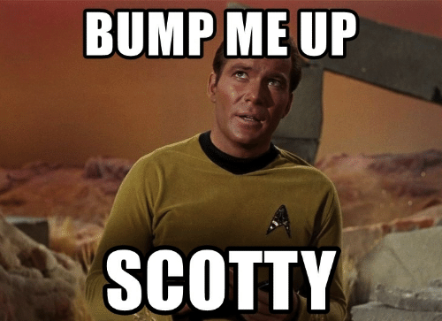 bump-me-up-scotty-memegenerator-net-official-meme-thread-page-49268749.png
