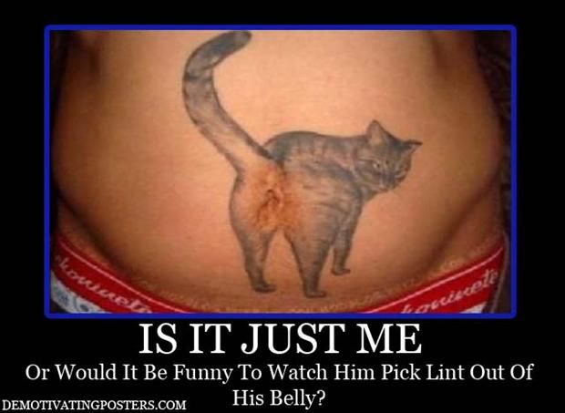 demotivating-posters-demotivational-posters-funny-posters-posters-tattoos-tattoo-cat-belly.jpg