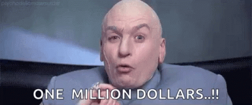 dr-evil-one-million-dollars.gif