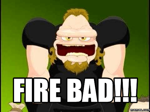 fire bad.PNG
