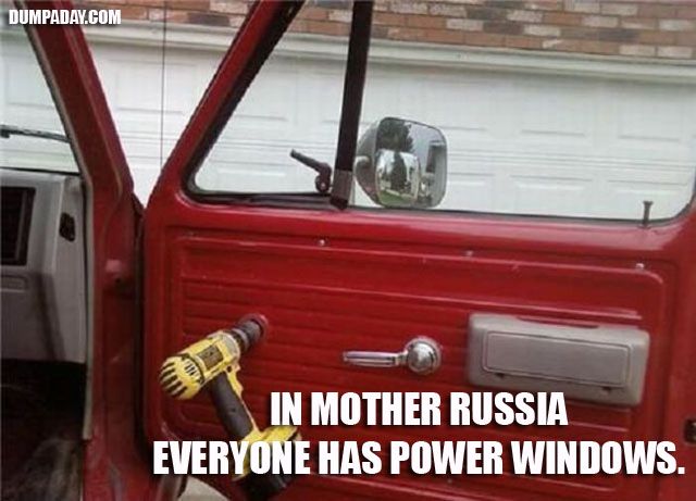 in-mother-russia-everyone-has-power-windows.jpg