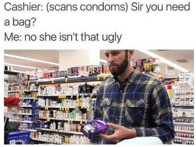 product-cashier-scans-condoms-sir-you-need-a-bag-me-no-she-isnt-that-ugly-limited-oto.png
