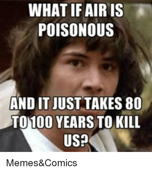 what-if-airis-poisonous-and-it-just-takes-80-to100-9245827.png