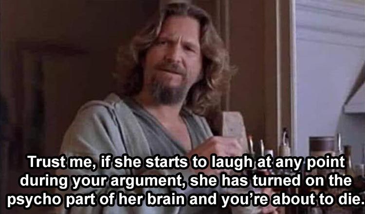 when-at-any-point-if-she-is-laughing-during-an-arguement-her-brain-has-been-activated.jpg