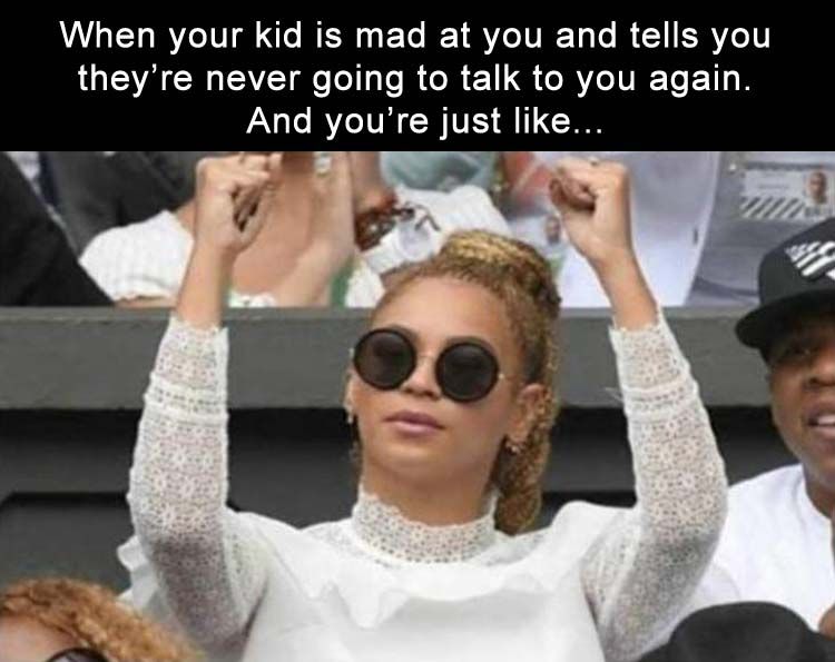 when-your-kid-is-so-mad-at-you-that-they-say-they-are-never-talking-to-you-again-so-now-youre-...jpg